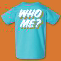 Image 3 of Who Me- Toddler T-shirts- 